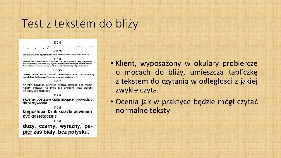 Test z tekstem do bliży • Klient, wyposażony w okulary probiercze o mocach do