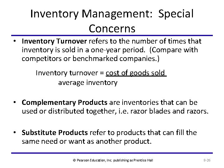 Inventory Management: Special Concerns • Inventory Turnover refers to the number of times that