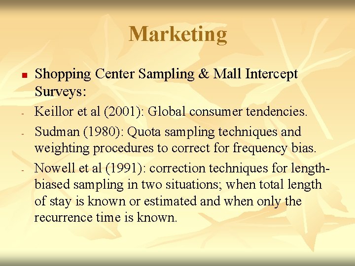 Marketing n - - Shopping Center Sampling & Mall Intercept Surveys: Keillor et al