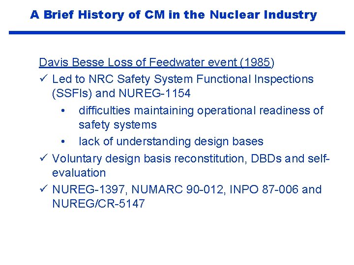 A Brief History of CM in the Nuclear Industry Davis Besse Loss of Feedwater