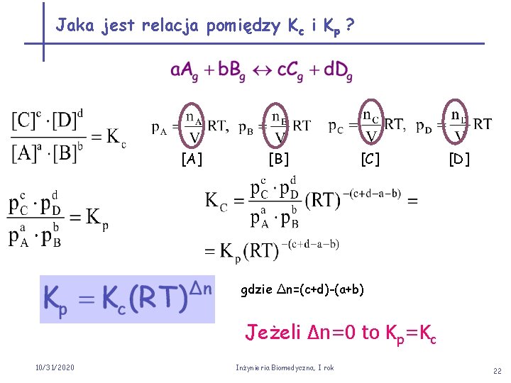 Jaka jest relacja pomiędzy Kc i Kp ? [A] [B] [C] [D] gdzie ∆n=(c+d)-(a+b)