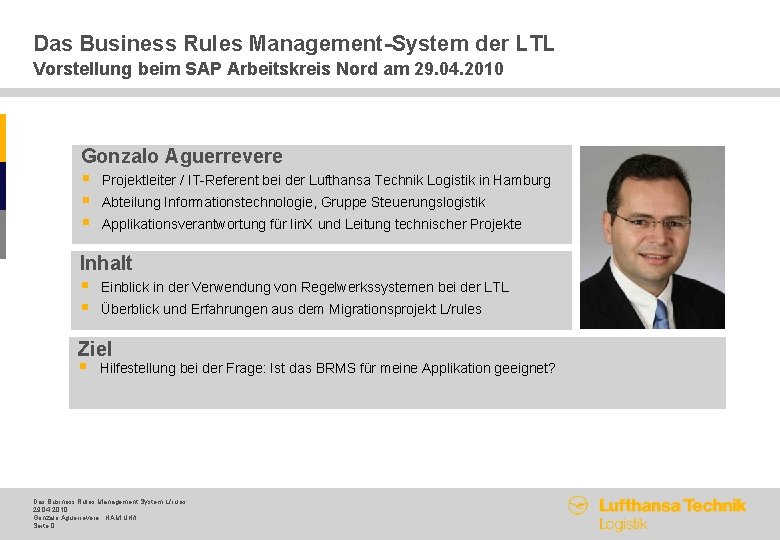 Das Business Rules Management-System der LTL Vorstellung beim SAP Arbeitskreis Nord am 29. 04.