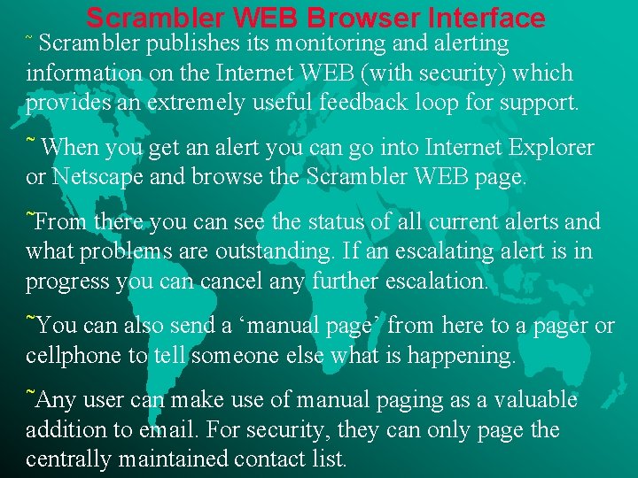 Scrambler WEB Browser Interface ˜ Scrambler publishes its monitoring and alerting information on the