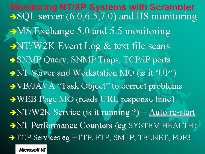 Monitoring NT/XP Systems with Scrambler èSQL server (6. 0, 6. 5, 7. 0) and