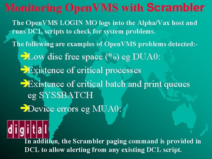 Monitoring Open. VMS with Scrambler The Open. VMS LOGIN MO logs into the Alpha/Vax