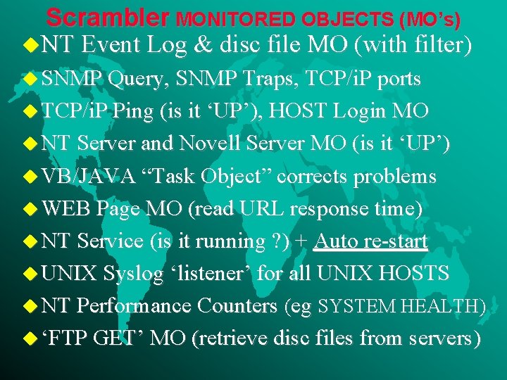 Scrambler MONITORED OBJECTS (MO’s) u. NT Event Log & disc file MO (with filter)