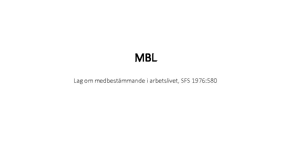 MBL Lag om medbestämmande i arbetslivet, SFS 1976: 580 