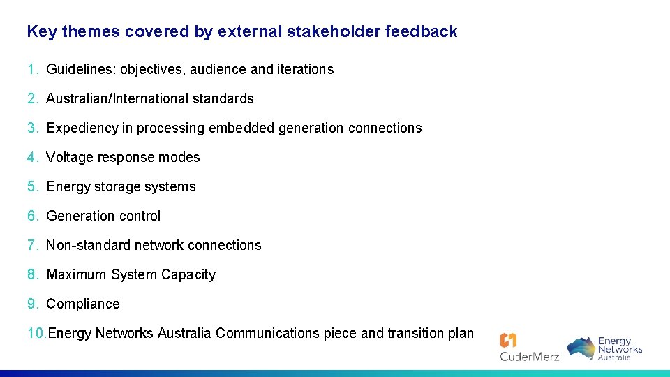 Key themes covered by external stakeholder feedback 1. Guidelines: objectives, audience and iterations 2.