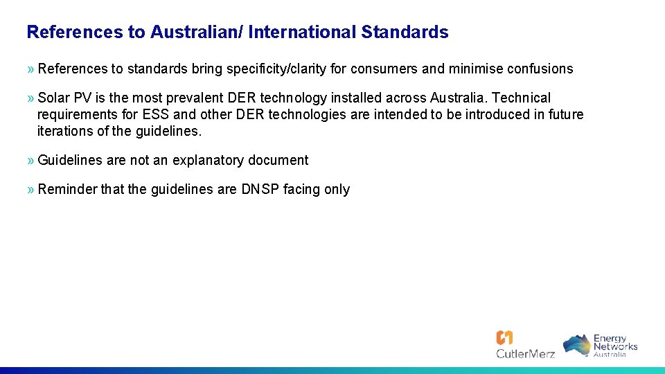References to Australian/ International Standards » References to standards bring specificity/clarity for consumers and