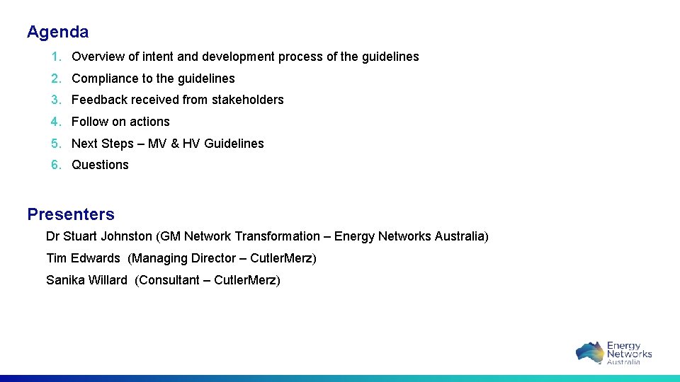 Agenda 1. Overview of intent and development process of the guidelines 2. Compliance to