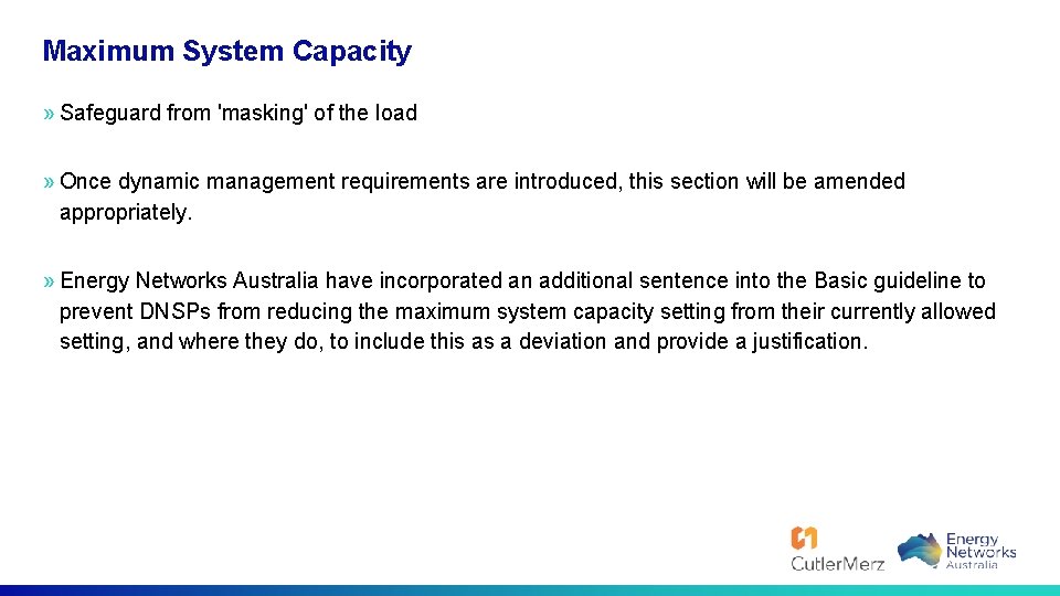 Maximum System Capacity » Safeguard from 'masking' of the load » Once dynamic management