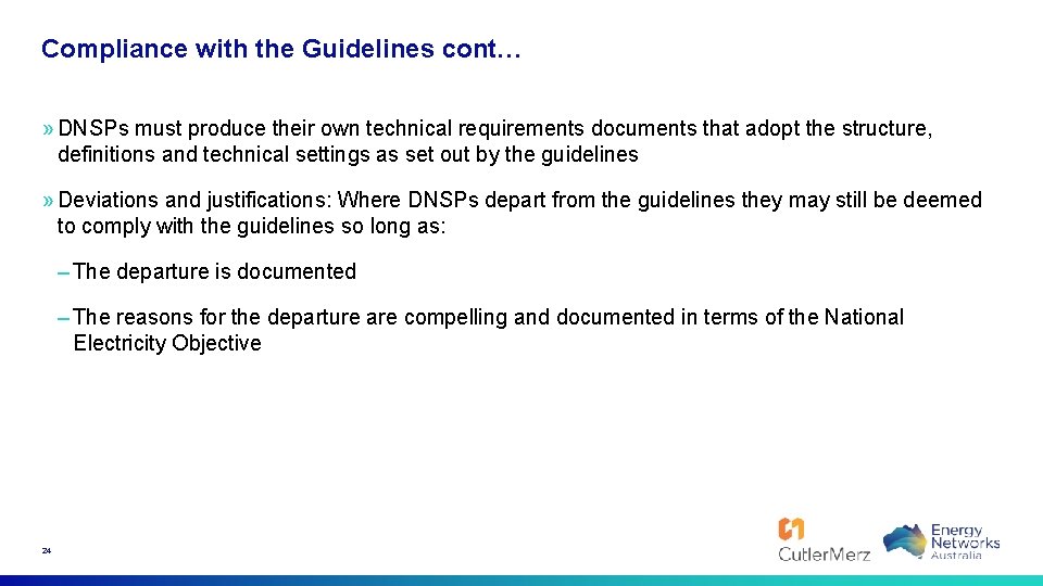 Compliance with the Guidelines cont… » DNSPs must produce their own technical requirements documents