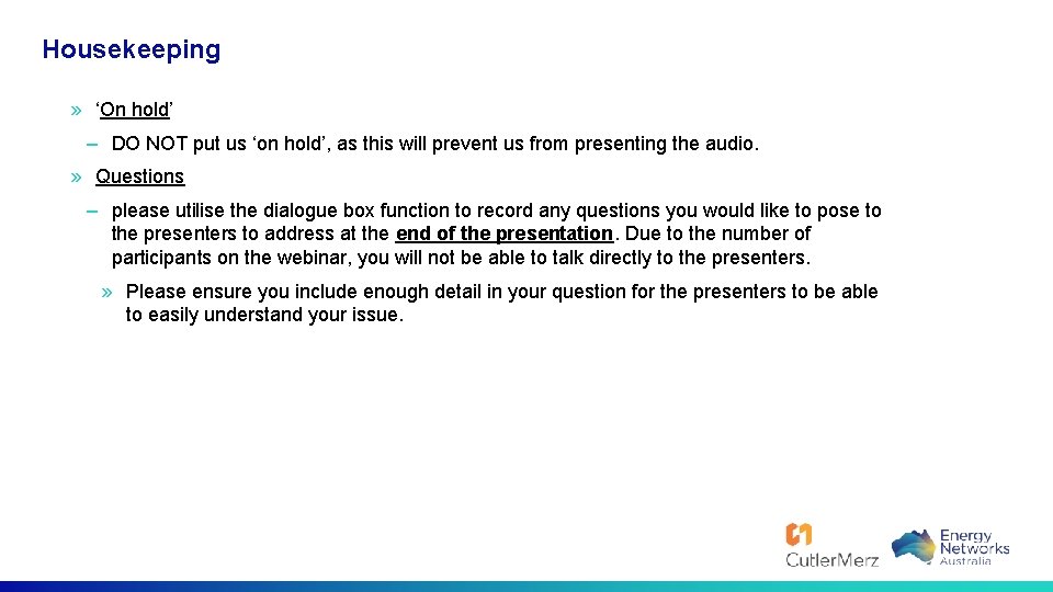 Housekeeping » ‘On hold’ – DO NOT put us ‘on hold’, as this will