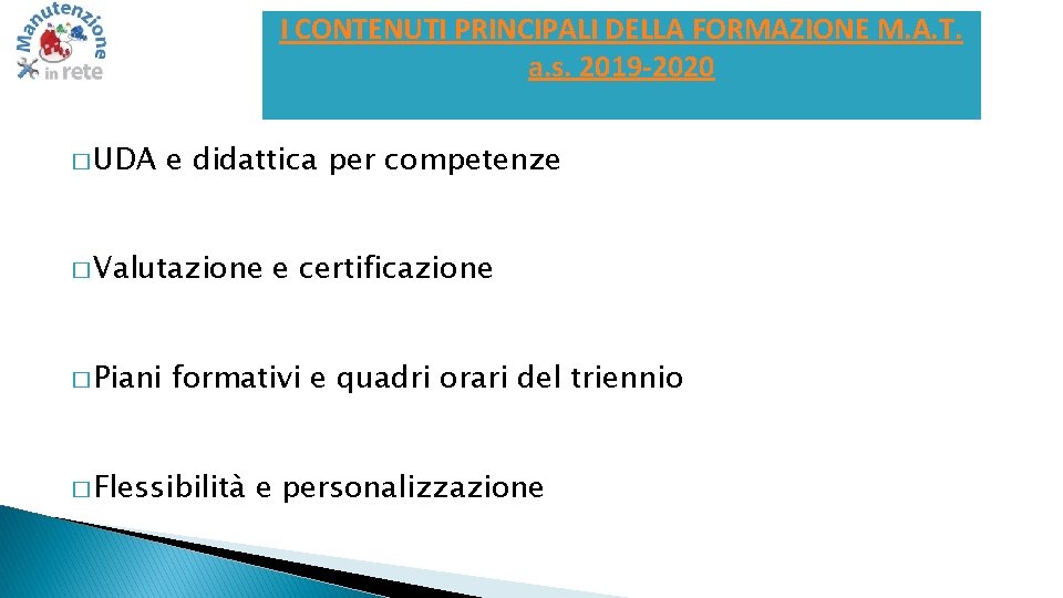 I CONTENUTI PRINCIPALI DELLA FORMAZIONE M. A. T. a. s. 2019 -2020 � UDA