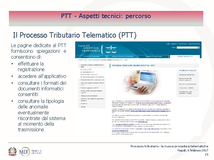 PTT - Aspetti tecnici: percorso Il Processo Tributario Telematico (PTT) Le pagine dedicate al