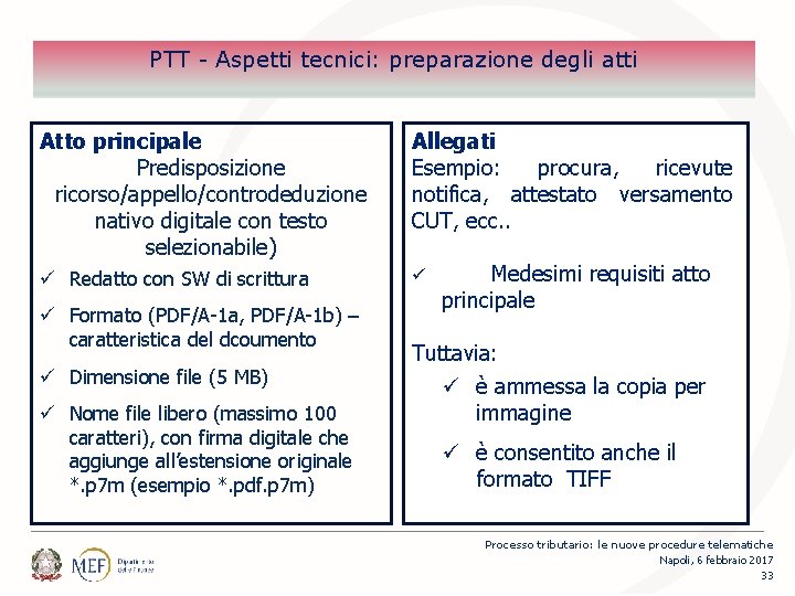 Percorsi PTT - Aspetti tecnici: preparazione degli atti Atto principale Predisposizione ricorso/appello/controdeduzione nativo digitale