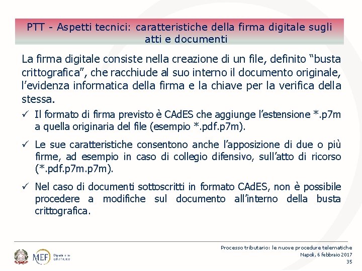 Percorsi PTT - Aspetti tecnici: caratteristiche della firma digitale sugli atti e documenti La