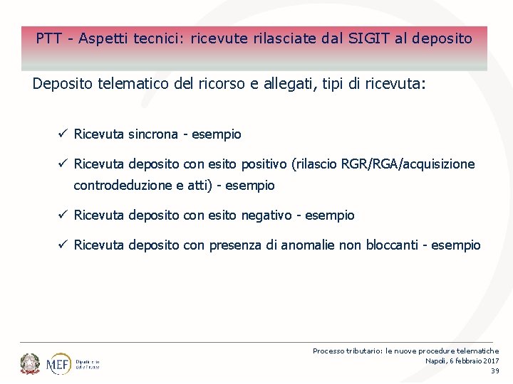 Percorsi PTT - Aspetti tecnici: ricevute rilasciate dal SIGIT al deposito Deposito telematico del