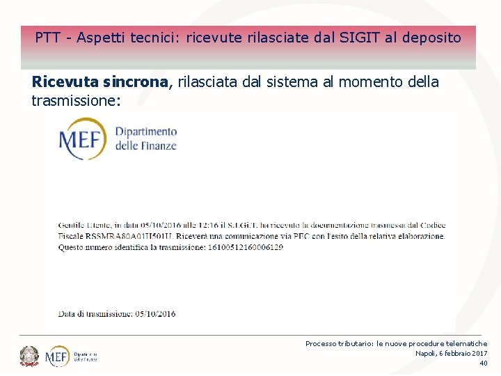 Percorsi PTT - Aspetti tecnici: ricevute rilasciate dal SIGIT al deposito Ricevuta sincrona, rilasciata