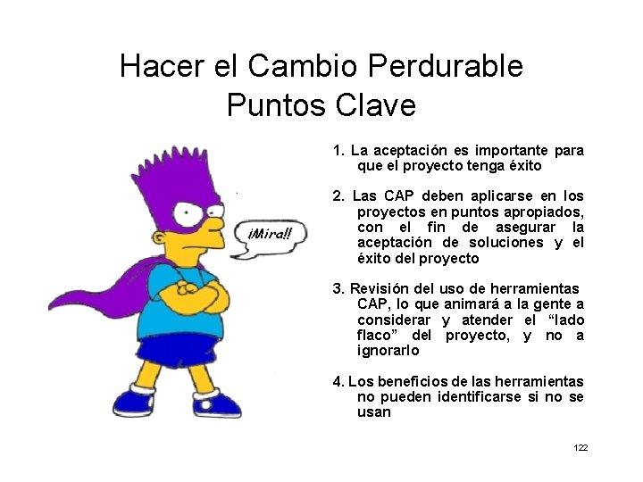 Hacer el Cambio Perdurable Puntos Clave 1. La aceptación es importante para que el