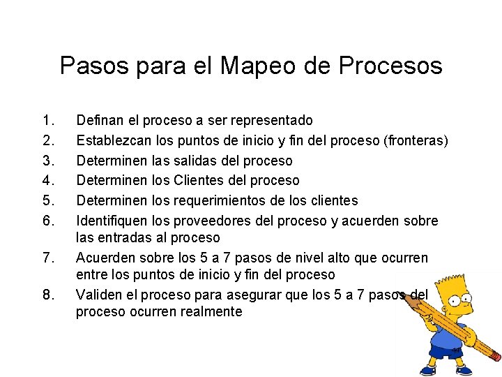 Pasos para el Mapeo de Procesos 1. 2. 3. 4. 5. 6. 7. 8.