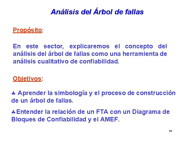 Análisis del Árbol de fallas Propósito: En este sector, explicaremos el concepto del análisis