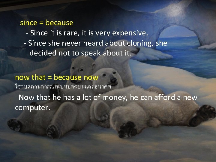 since = because - Since it is rare, it is very expensive. - Since