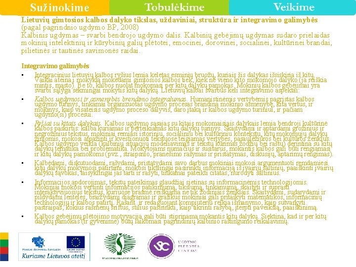 Sužinokime Lietuvių gimtosios kalbos dalyko tikslas, uždaviniai, struktūra ir integravimo galimybės (pagal pagrindnio ugdymo