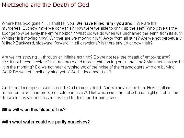 Nietzsche and the Death of God Where has God gone? … I shall tell