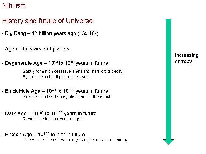 Nihilism History and future of Universe - Big Bang – 13 billion years ago