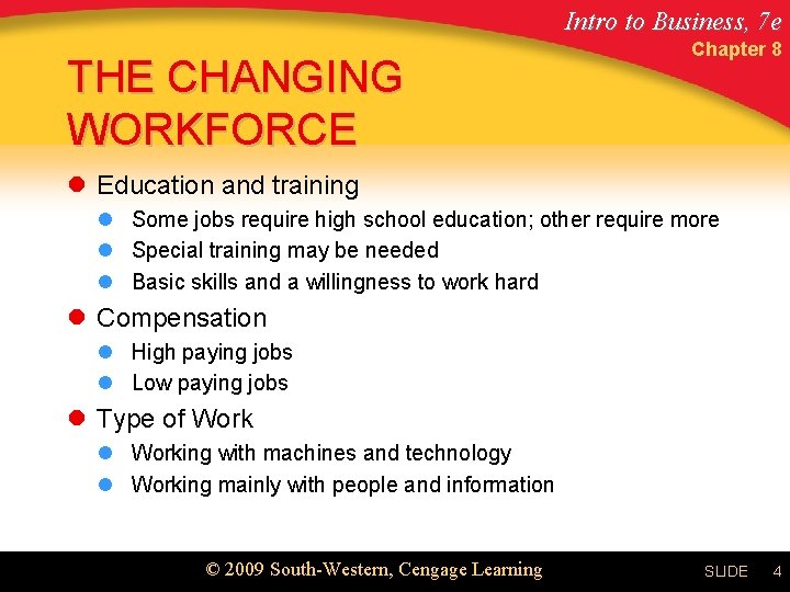 Intro to Business, 7 e THE CHANGING WORKFORCE Chapter 8 l Education and training