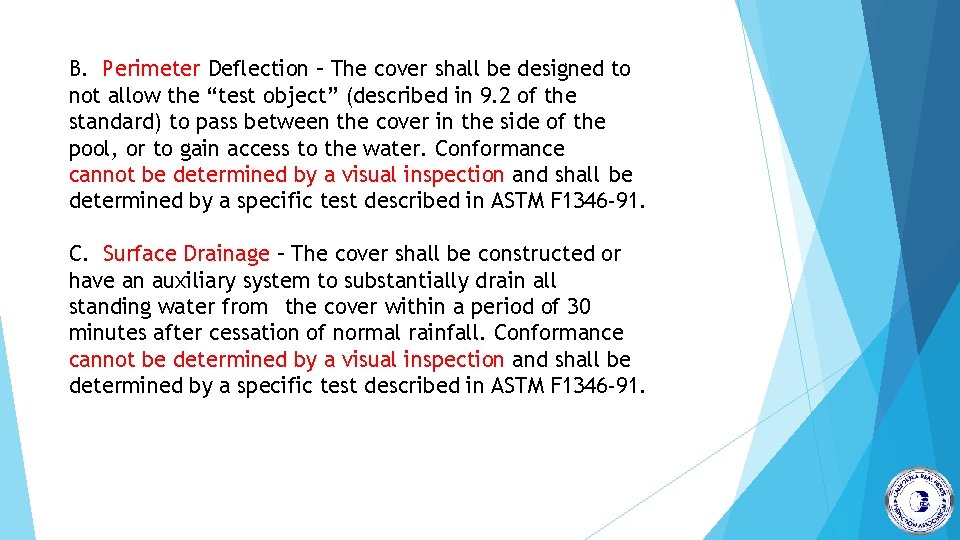 B. Perimeter Deflection – The cover shall be designed to not allow the “test