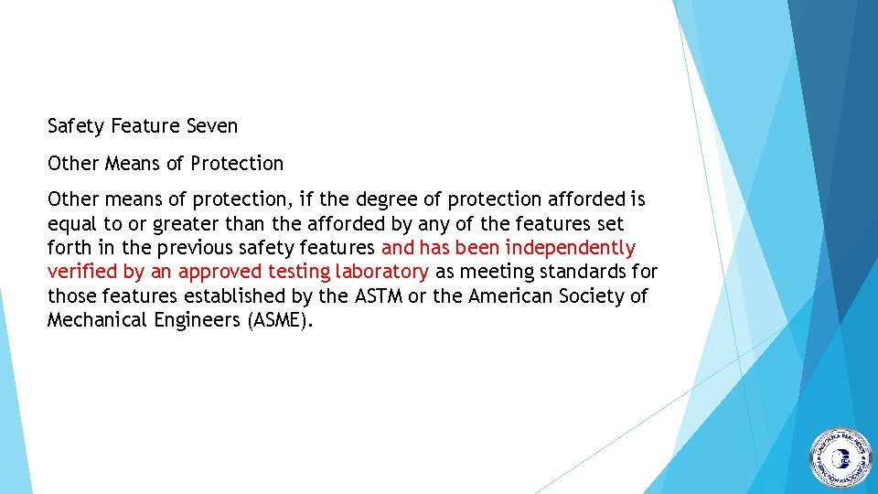 Safety Feature Seven Other Means of Protection Other means of protection, if the degree