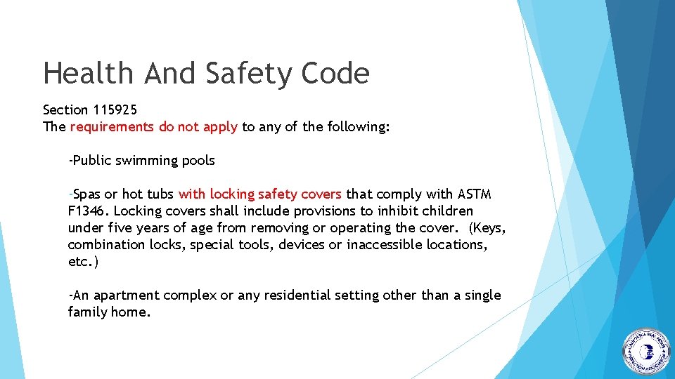 Health And Safety Code Section 115925 The requirements do not apply to any of