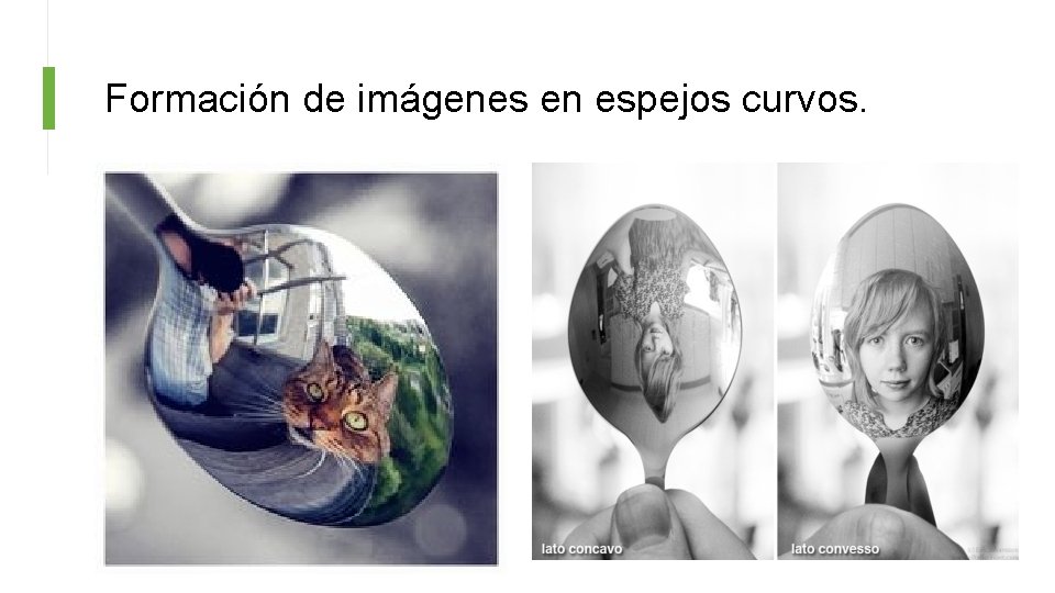 Formación de imágenes en espejos curvos. 