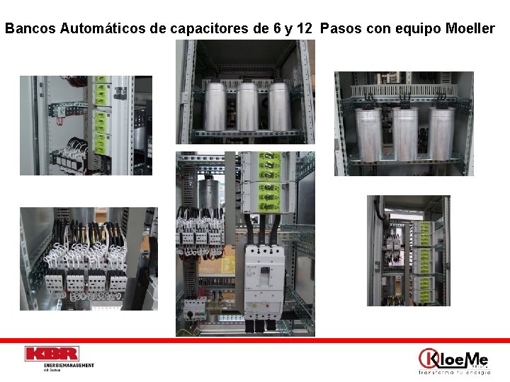 Bancos Automáticos de capacitores de 6 y 12 Pasos con equipo Moeller 