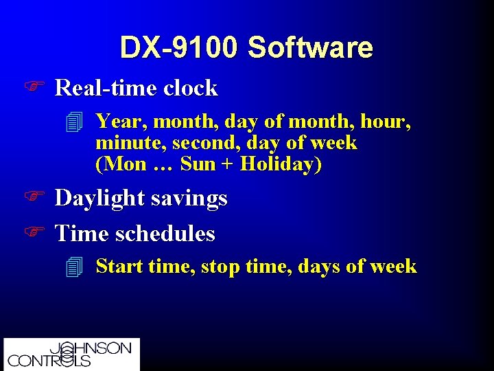 DX-9100 Software F Real-time clock 4 Year, month, day of month, hour, minute, second,