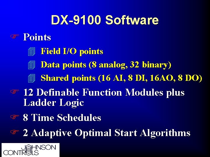 DX-9100 Software F Points 4 Field I/O points 4 Data points (8 analog, 32