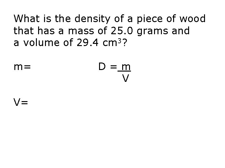 What is the density of a piece of wood that has a mass of