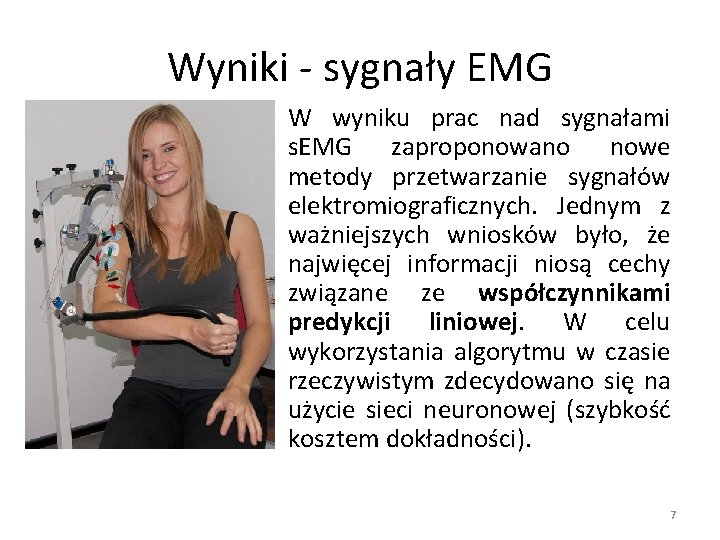 Wyniki - sygnały EMG W wyniku prac nad sygnałami s. EMG zaproponowano nowe metody