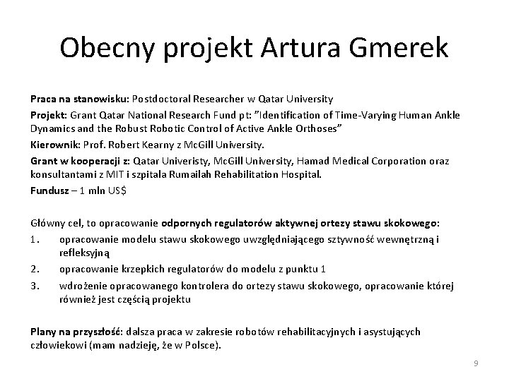 Obecny projekt Artura Gmerek Praca na stanowisku: Postdoctoral Researcher w Qatar University Projekt: Grant