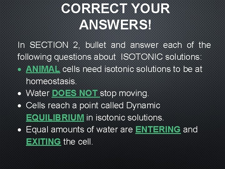 CORRECT YOUR ANSWERS! In SECTION 2, bullet and answer each of the following questions