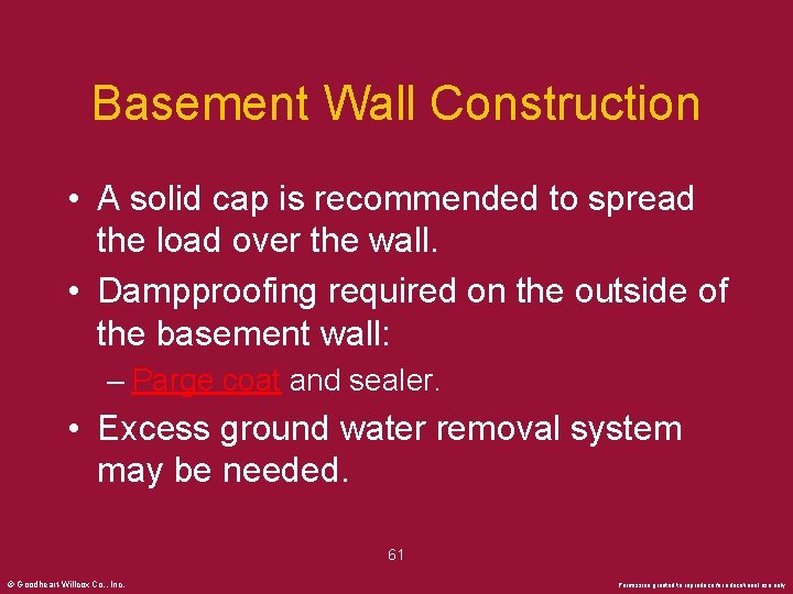 Basement Wall Construction • A solid cap is recommended to spread the load over
