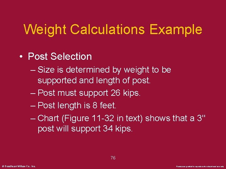 Weight Calculations Example • Post Selection – Size is determined by weight to be