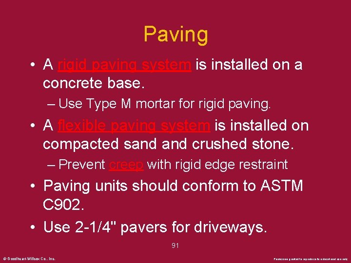 Paving • A rigid paving system is installed on a concrete base. – Use