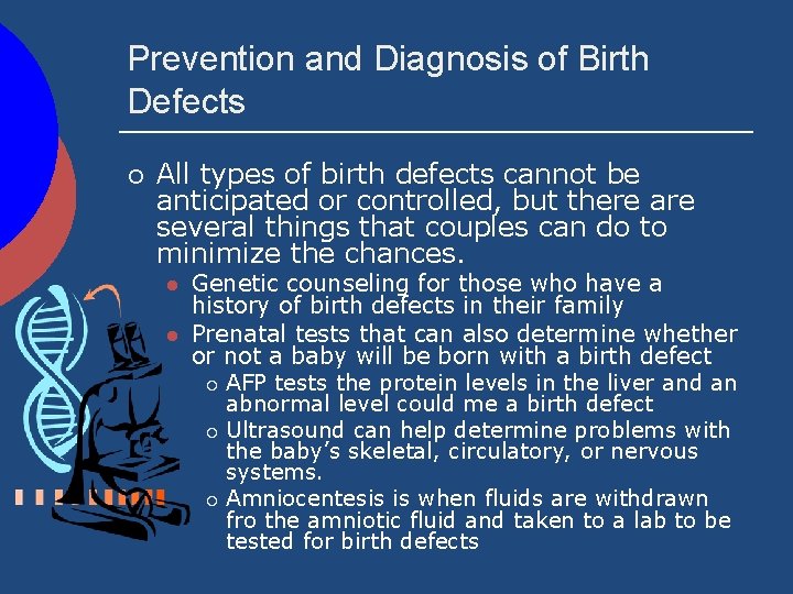 Prevention and Diagnosis of Birth Defects ¡ All types of birth defects cannot be