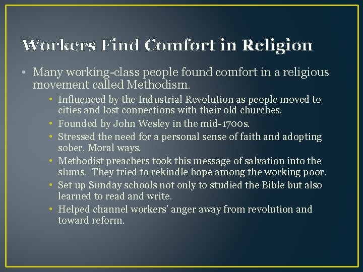 Workers Find Comfort in Religion • Many working-class people found comfort in a religious