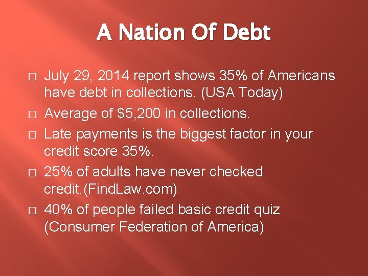 A Nation Of Debt � � � July 29, 2014 report shows 35% of