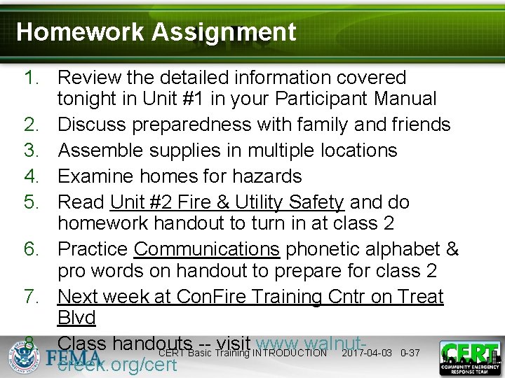 Homework Assignment 1. Review the detailed information covered tonight in Unit #1 in your