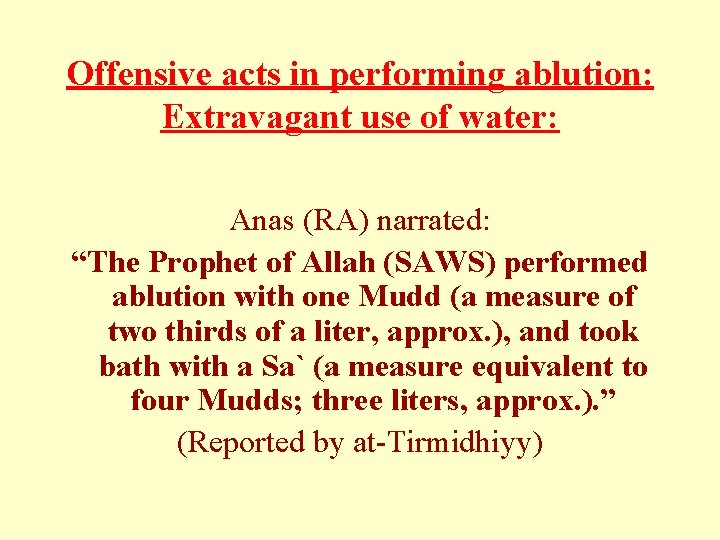 Offensive acts in performing ablution: Extravagant use of water: Anas (RA) narrated: “The Prophet Offensive acts in performing ablution: Extravagant use of water: Anas (RA) narrated: “The Prophet